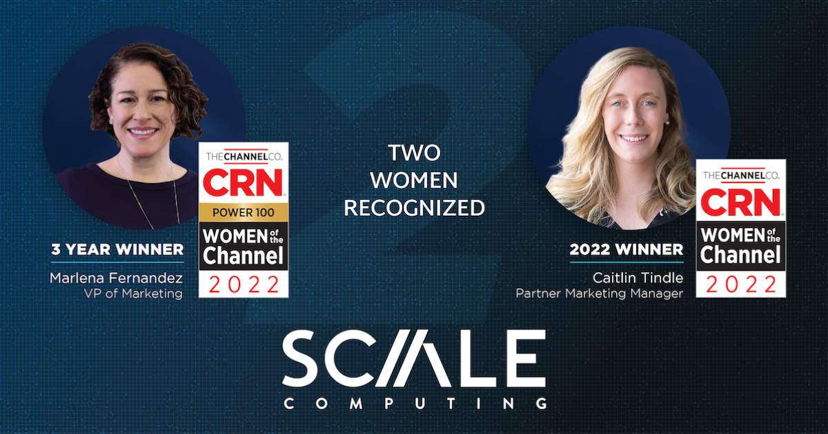 Scale Computing’s Marlena Fernandez, Caitlin Tindle… | Scale Computing