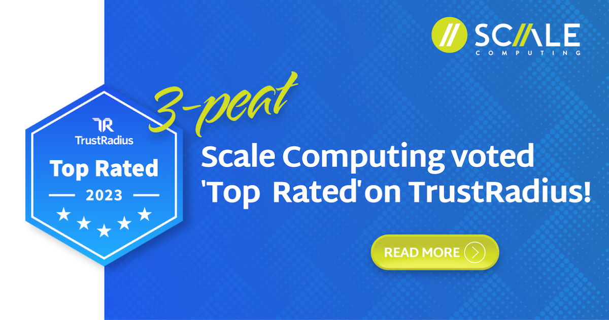 Scale Computing Earns Multiple 2023 Top Rated Awards From TrustRadius